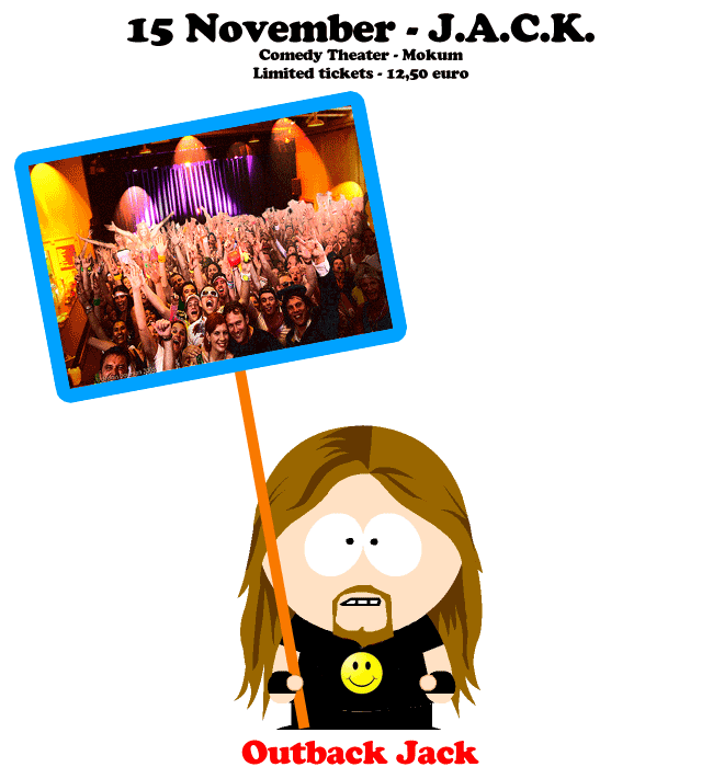 Outback Jack To the sound of the underground… 15 November!!!
